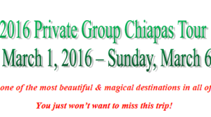 2016 Trip to Chiapas, Mexico!!